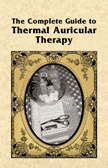 The Complete Guide to Thermal Auricular Therapy