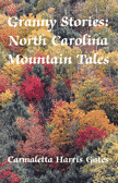Granny Stories: North Carolina Mountain Tales
