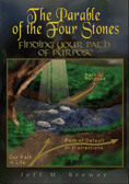 The Parable of the Four Stones: Finding Your Path of Purpose
