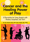 Cancer and the Healing Power of Play