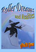 Roller Dreams And Realities