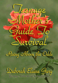 Teenage Mother's Guide To Survival, Rising Above The Odds