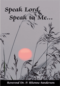 Speak Lord, Speak to Me . . . 