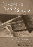 Removing Planks & Specks: Learning to Confront Self & Others