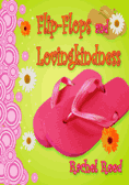 Flip-Flops and Lovingkindness