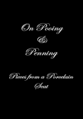 On Pooing and Penning: Pieces from a Porcelain Seat