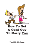 How To Get A Good Guy To Marry You
