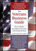 The Veteran's Business Guide: How to Build a Successful Government Contracting Business