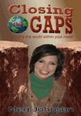 Closing the GAPS - Bringing the world within your reach