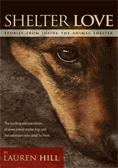 Shelter Love: Stories From Inside The Animal Shelter