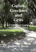 Gullah, Geechees and Grits (And Other South Carolina Sea Island Adventures)