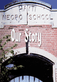 Hayti Negro School  -  Our Story
