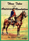 Three Tales of the American Revolution