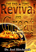 The End Time Revival and Great Awakening