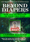 BEYOND DIAPERS How Not To Wallow In Your Own Poop - The Beginner's Guide To Inner Peace
