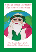 Nicholas Comes to America, the Story of Santa Claus