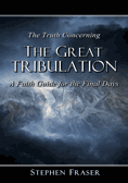 The Truth Concerning the Great Tribulation