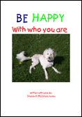 BE HAPPY With Who You Are