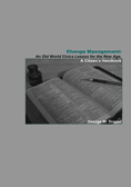 Change Management: An Old World Civics Lesson for the New Age, A Citizen’s Handbook  
