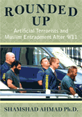 Rounded Up, Artificial Terrorists and Muslim Entrapment After 9/11