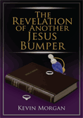 The Revelatioons of Another Jesus Bumper