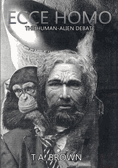 Ecce Homo: The Human-Alien Debate