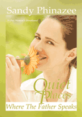 Quiet Places Where The Father Speaks - Volume 1