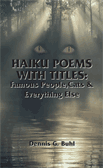 HAIKU POEMS WITH TITLES:Famous People,Cats & Everything Else