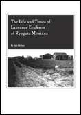 life and times of laurence erickson of ryegate, montana