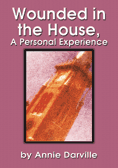 Wounded in the House, A Personal Experience