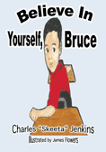Believe In Youself, Bruce