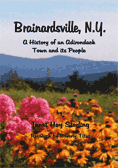 Brainardsville, NY: A History of an Adirondack Town and its People