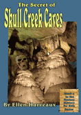 The Secret of Skull Creek Caves