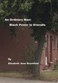 An Ordinary Man: Black Power in Overalls