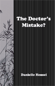 The Doctor's Mistake?