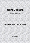 WordDeclare Prayer Journal Declaring Who I am in Jesus