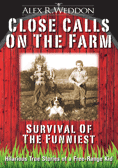 Close Calls on the Farm: Survival of the Funniest