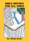 BIBLE RHYMES FOR ALL TIMES