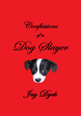 Confessions of a Dog Slayer