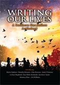 Wriitng our Lives: A Southern Storytellers Anthology