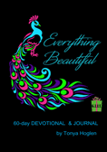 EVERYTHING BEAUTIFUL 60-day DEVOTIONAL & JOURNAL