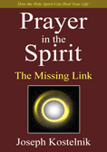 Prayer in the Spirit: The Missing Link
