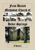 First United Methodist Church of Heber Springs a History