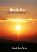 Break Out 30 Days to Redemption