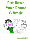Put Down Your Phone & Smile