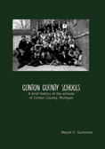 Clinton County Schools - A brief history of the schools of Clinton County, Michigan