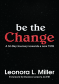 be the Change A 30-Day Journey towards a new YOU