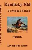 KENTUCKY KID  GO WEST OR GET HUNG 