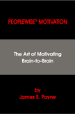 Peoplewise Motivation: The Art of Motivating Brain-to-Brain